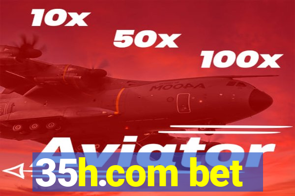 35h.com bet